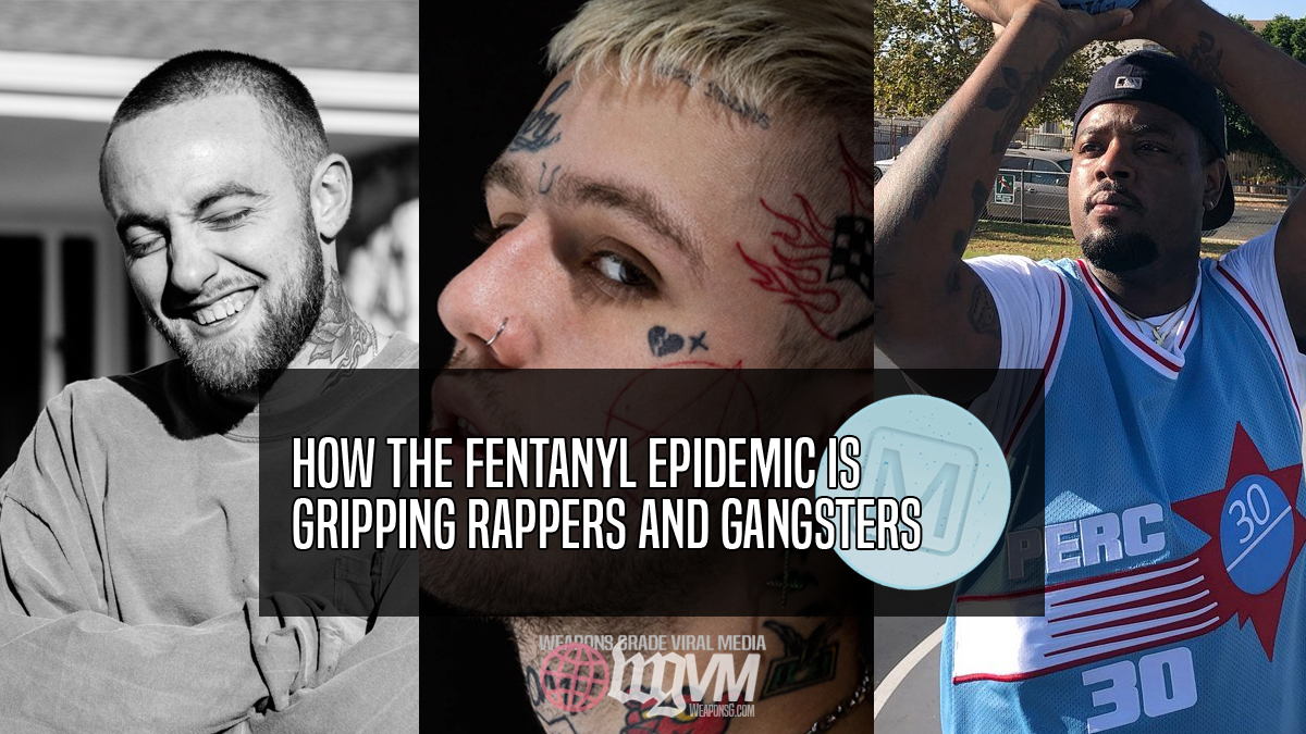 Perc 30s: How the Fentanyl Epidemic is Gripping Rappers and Gangsters