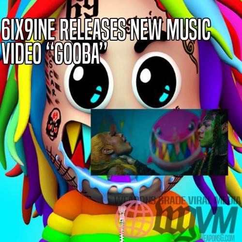 6ix9ine releases new music video “GOOBA”